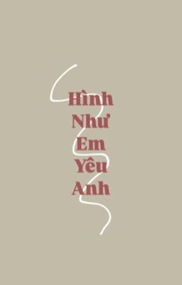 Fakenut | Hình Như Em Yêu Anh