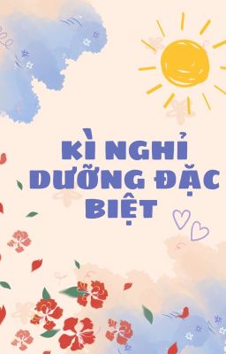 [FAKENUT] KÌ NGHỈ DƯỠNG ĐẶC BIỆT