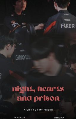 fakenut | night, hearts and prison