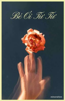 「FakeNut/On2eus」「ABO」 Bé Ơi Từ Từ