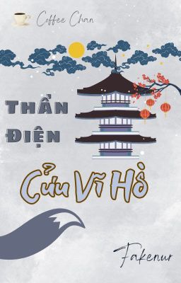 [Fakenut] Thần Điện Cửu Vĩ Hồ