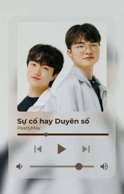 ✅ [Fakeria] Sự Cố Hay Duyên Số