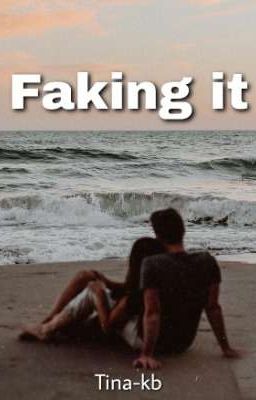 Faking it.