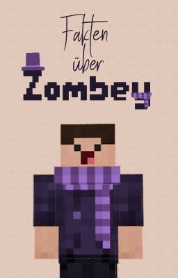 Fakten über Zombey