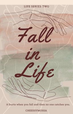 Fall In Life  ( SOON )