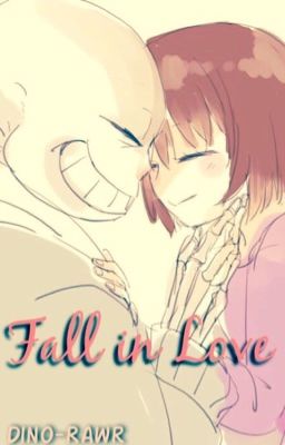 Fall in Love (Sans x Frisk)