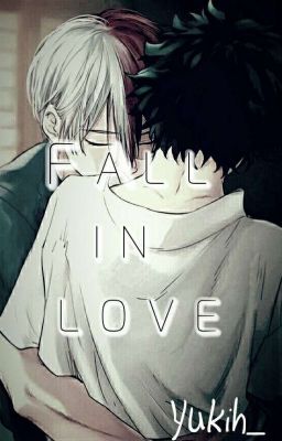 Fall In Love //tododeku//