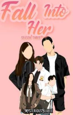 Fall Into Her season Three (last season) Complete 