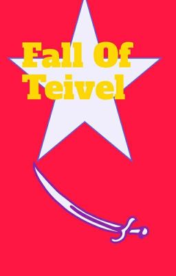 Fall Of Teivel