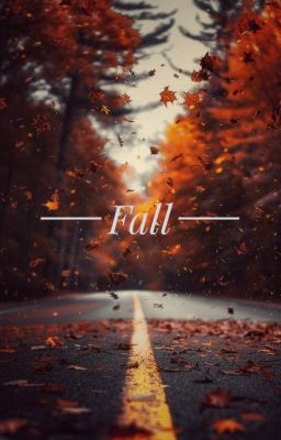 FALL [One shot]