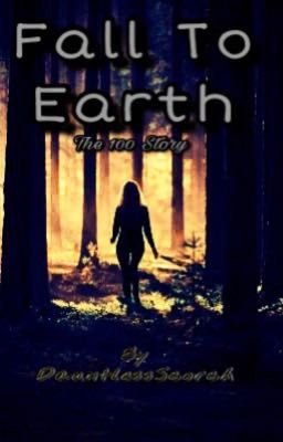 Fall To Earth (The 100 Story)