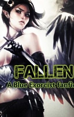 Fallen (A blue exorcist fanfiction)