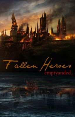 Fallen Heroes (Harry Potter Fan Fiction)