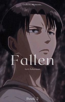 Fallen [Levi Ackerman]