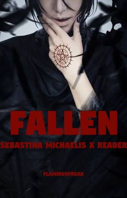 Fallen (Sebastian Michaelis X Reader)