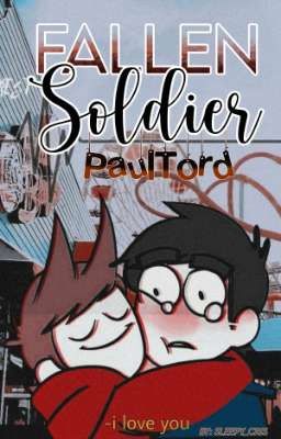  🥀 ❝ Fallen Soldier ❞🥀 >> PaulTord <<