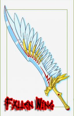 Fallen Wing: Ang makasalanang sandata [REMAKE!]