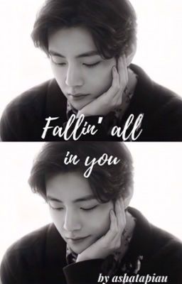 ©️Fallin' all in you | kth |