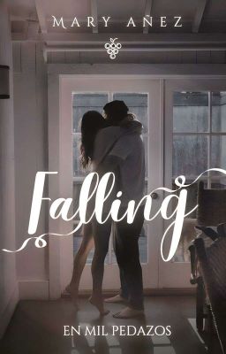 Falling ©️| #2| En Mil Pedazos| Completa.