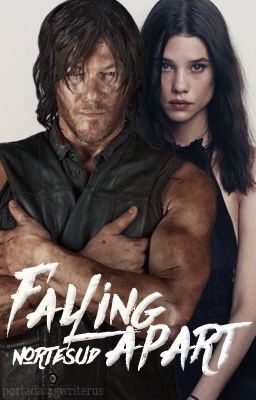 Falling apart   | Daryl D. (Editando)