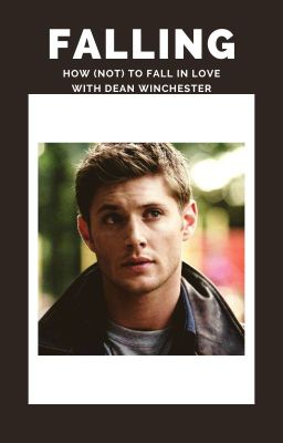 Falling (Dean Winchester)