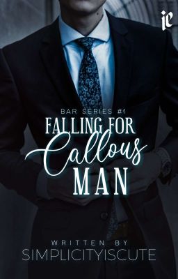 Falling For Callous Man [ON-HOLD]