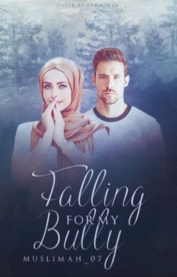 Falling For My Bully {Completed} 