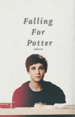 Falling For Potter (Albus Severus Potter FanFic) [Discontinued]