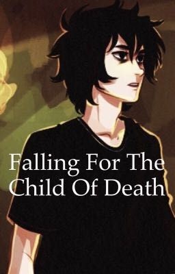 Falling for the child of death (Percy Jackson fanfic)