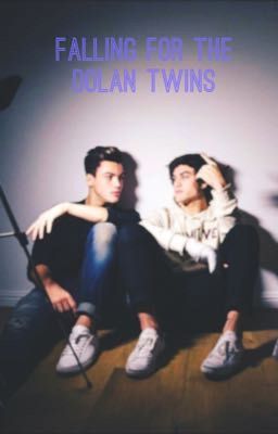 Falling for the Dolan twins 