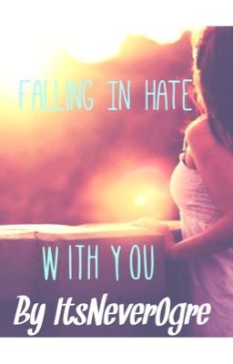 Falling In Hate With You