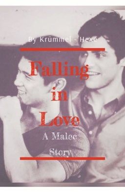 Falling in Love - Malec Story