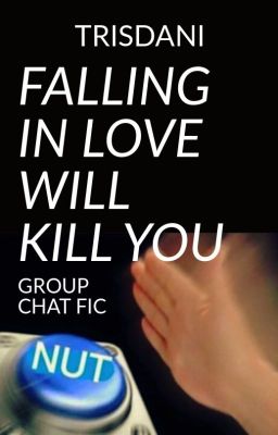 Falling In Love Will Kill You