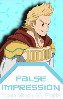 False Impression (Togata Mirio x Gender Neutral Reader)