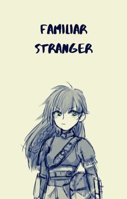 Familiar Stranger ||| HTTYD