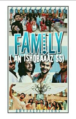 Family... (An Ishqbaaz FF) ||✔||