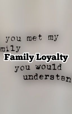 Family Loyalty