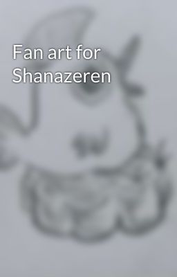 Fan art for Shanazeren