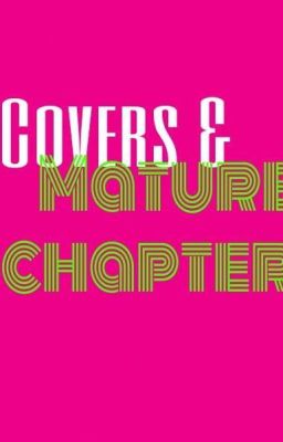 Fan Covers & Mature chapters