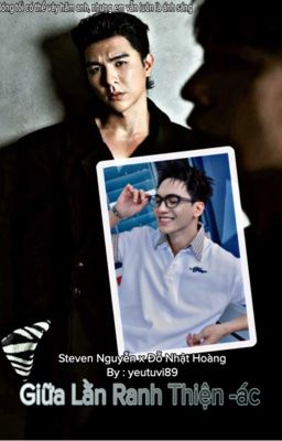 [Fan fic Huy Hoàng] Giữa lằn ranh thiện ác