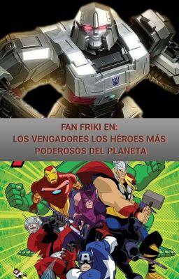 Fan friki en: los vengadores los héroes más poderosos del planeta 