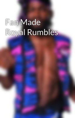 Fan Made Royal Rumbles