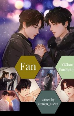 Fan! [YiZhan FF]✔️