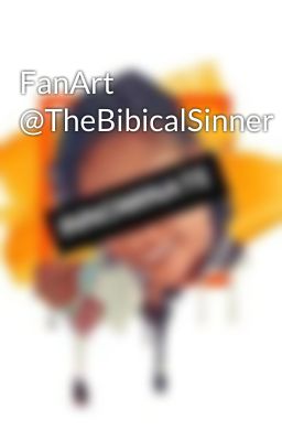 FanArt @TheBibicalSinner