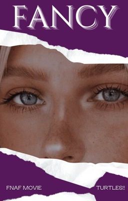 FANCY *•.' 𝐅𝐍𝐀𝐅 𝐌𝐎𝐕𝐈𝐄.