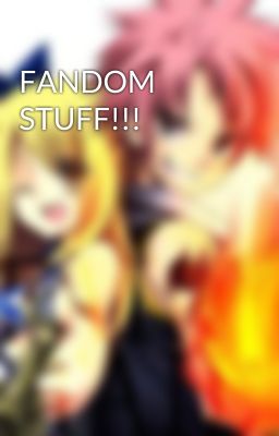 FANDOM STUFF!!!