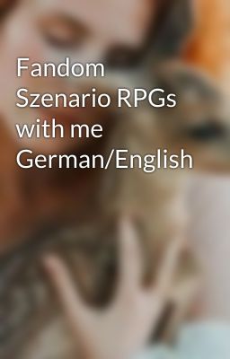 Fandom Szenario RPGs with me German/English 