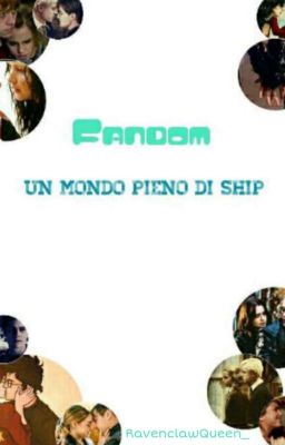 FANDOM: Un mondo pieno di ship ❤