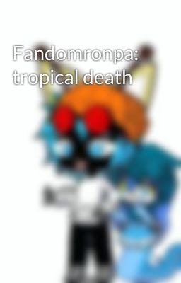 Fandomronpa: tropical death