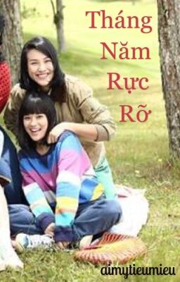 [Fanfic] [Bách Hợp] Tháng năm rực rỡ - Hiểu Phương x Mỹ Dung 